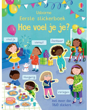 Eerste stickerboek - Hoe voel je je? Eerste stickerboek - Hoe voel je je?