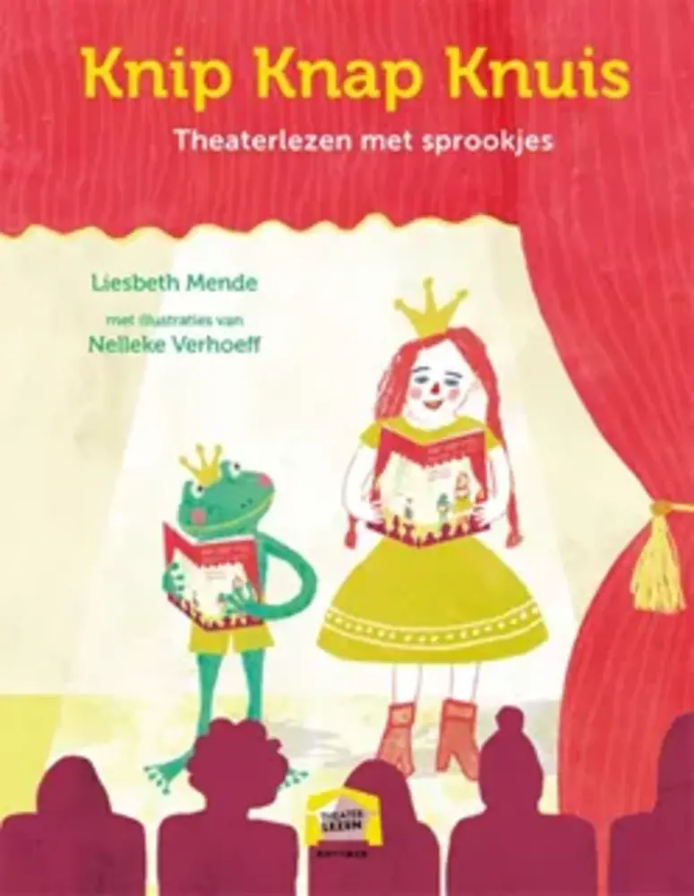 Knip knap knuis. Theaterlezen met sprookjes Knip knap knuis. Theaterlezen met sprookjes