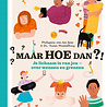 Maar hoe dan?! - Je lichaam is van jou Maar hoe dan?! - Je lichaam is van jou
