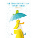 De eend die niet van water hield De eend die niet van water hield