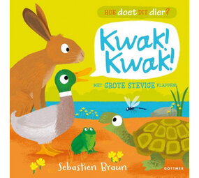 Hoe doet dit dier? Kwak! Kwak! Hoe doet dit dier? Kwak! Kwak!