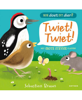 Hoe doet dit dier? Twiet! Twiet! Hoe doet dit dier? Twiet! Twiet!