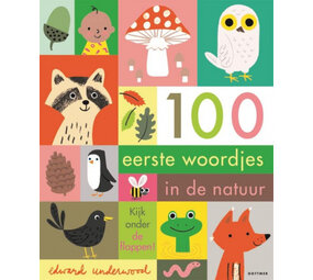 100 Eerste Woordjes in de natuur 100 Eerste Woordjes in de natuur