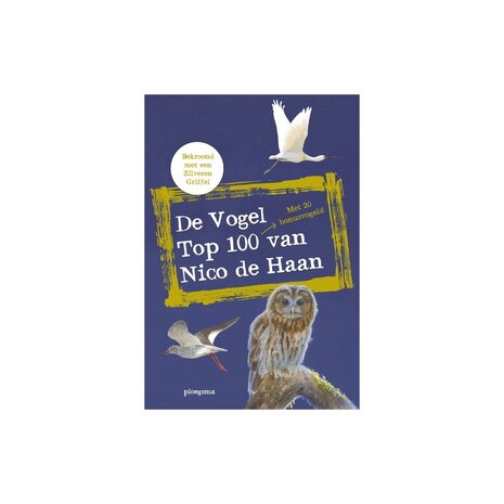 Vogelgids: de vogel top 100 van Nico de Haan Vogelgids: de vogel top 100 van Nico de Haan