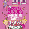 De Zoete Zusjes logeren bij tante Taart De Zoete Zusjes logeren bij tante Taart