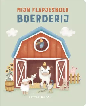Little Dutch Little Dutch: Mijn flapjesboek boerderij Little Dutch Little Dutch: Mijn flapjesboek boerderij