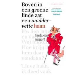 Boven in een groene linde zat een moddervette haan Boven in een groene linde zat een moddervette haan