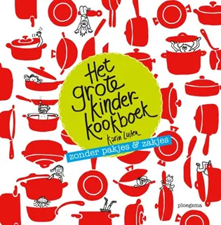 Het grote kinderkookboek zonder pakjes en zakjes afbeelding