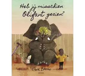 Heb jij misschien Olifant gezien Heb jij misschien Olifant gezien