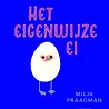 Het eigenwijze ei Het eigenwijze ei