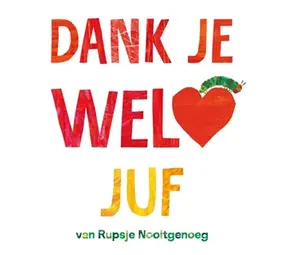 Dank je wel, juf Dank je wel, juf