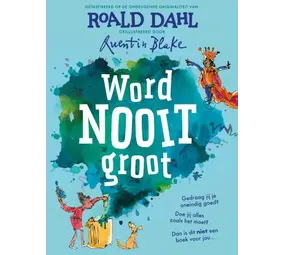 Word nooit groot Word nooit groot