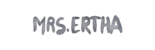 Mrs. Ertha  Mrs. Ertha