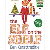 The Elf on the Shelf Een Kersttraditie Jongen The Elf on the Shelf Een Kersttraditie Jongen