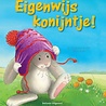 Eigenwijs Konijntje! Eigenwijs Konijntje!