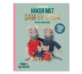 Het Muizenhuis Haken met Sam en Julia - Voor de kinderkamer Het Muizenhuis Haken met Sam en Julia - Voor de kinderkamer