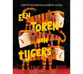 Een toren van tijgers Een toren van tijgers