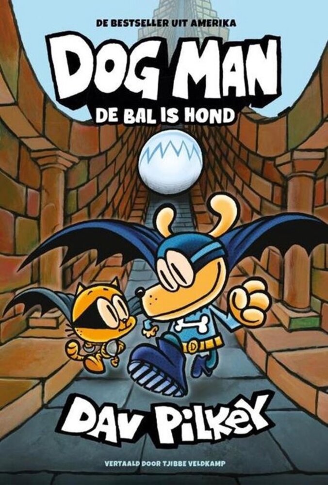 Dog Man 7: De Bal is Hond Dog Man 7: De Bal is Hond