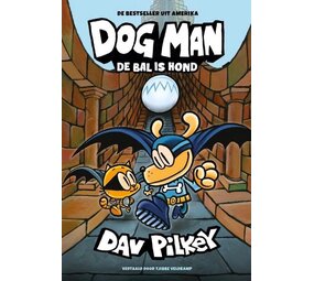 Dog Man 7: De Bal is Hond Dog Man 7: De Bal is Hond