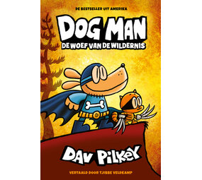 Dog Man 6: De Woef van de Wildernis Dog Man 6: De Woef van de Wildernis