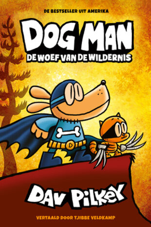 Dog Man 6: De Woef van de Wildernis Dog Man 6: De Woef van de Wildernis