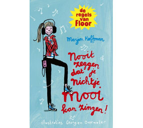 De Regels van Floor: Nooit zeggen dat je nichtje mooi kan zingen!