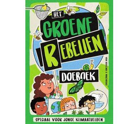 Het Groene Rebellen Doeboek Het Groene Rebellen Doeboek