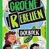 Het Groene Rebellen Doeboek Het Groene Rebellen Doeboek