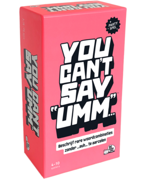 You Can't Say Umm You Can't Say Umm