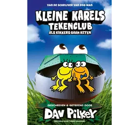 Dog Man: Kleine Karels Tekenclub, Alle Kikkers Gaan Keten Dog Man: Kleine Karels Tekenclub, Alle Kikkers Gaan Keten