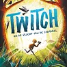 Twitch en de Vlucht van de IJsvogel Twitch en de Vlucht van de IJsvogel