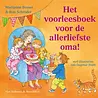 Het Voorleesboek Voor De Allerliefste Oma! Het Voorleesboek Voor De Allerliefste Oma!