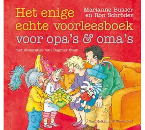 Het Enige Echte Voorleesboek Voor Opa's en Oma's