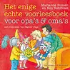Het Enige Echte Voorleesboek Voor Opa's en Oma's