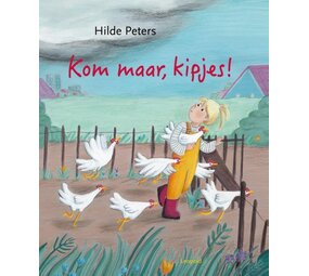 Kom maar, Kipjes! Kom maar, Kipjes!