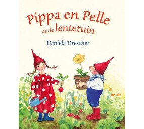 Pippa en Pelle in de Lentetuin Pippa en Pelle in de Lentetuin