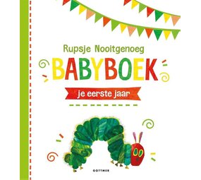 Rupsje Nooitgenoeg Babyboek je eerste jaar Rupsje Nooitgenoeg Babyboek je eerste jaar