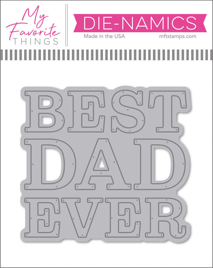 My Favorite Things My Favorite Things Best Dad Ever Die-namics