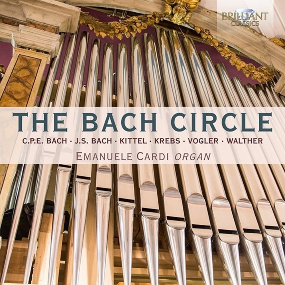 Brilliant Classics The Bach Circle: Organ music - Emanuel Cardi