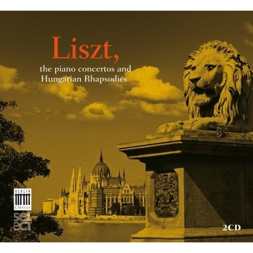 Berlin Classics Liszt: The Piano Concertos and Hungarian Rhapsodies