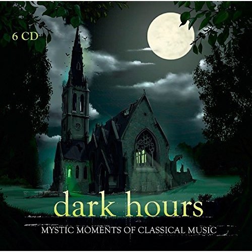 Berlin Classics Dark Hours - Mystic Moments of Classical Music
