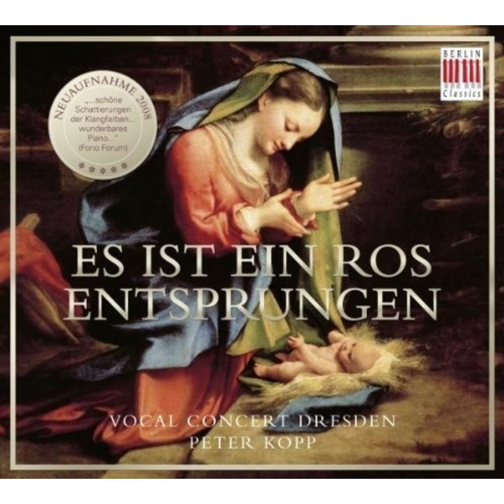 Berlin Classics Es Ist Ein Ros Entsprungen; Vocal Concert Dresde