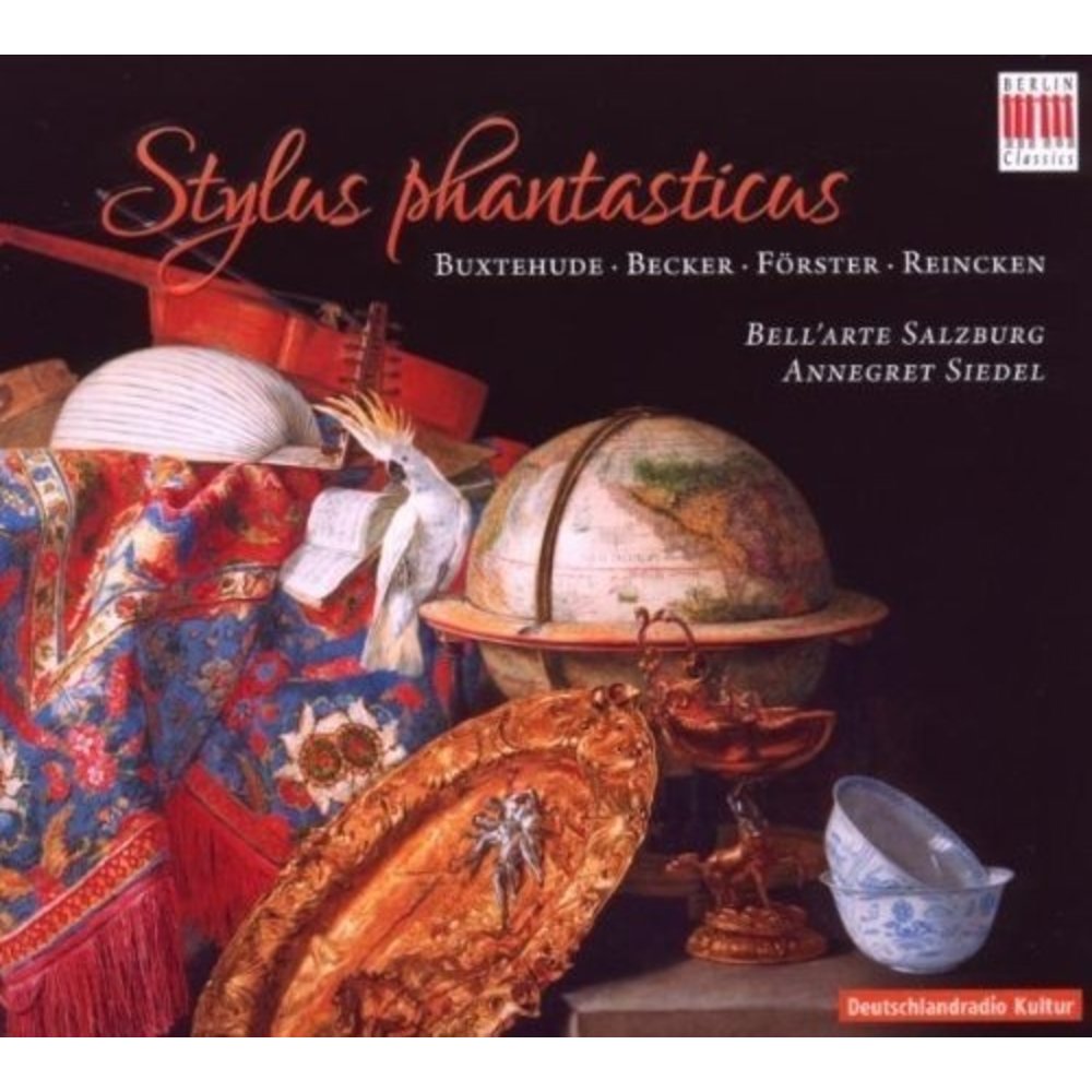 Berlin Classics Stylus Phantasticus; Bell'arte Salzburg
