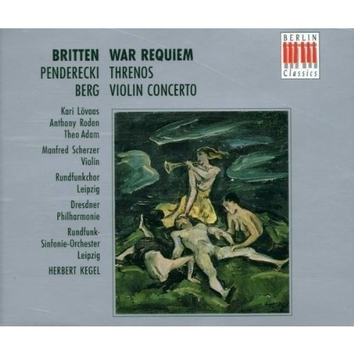 Berlin Classics Berg & Britten & Penderecki: War Requiem - Threnos - Violinkonzerte