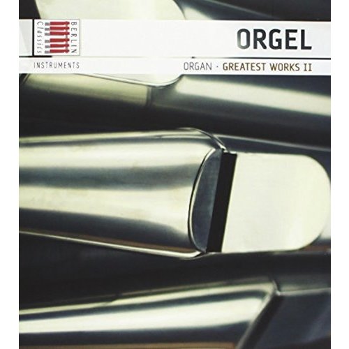 Berlin Classics Greatest Works-Orgel II (Organ)