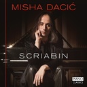 Piano Classics Scriabin: Piano Music - Misha Dacic