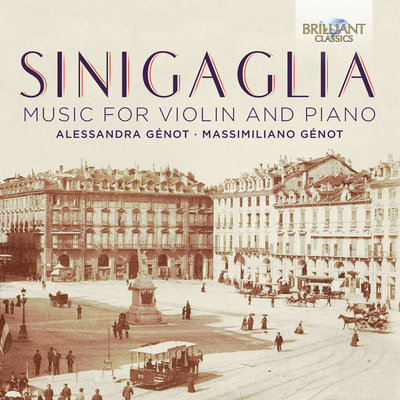 Sinigaglia: Music For Violin And Piano