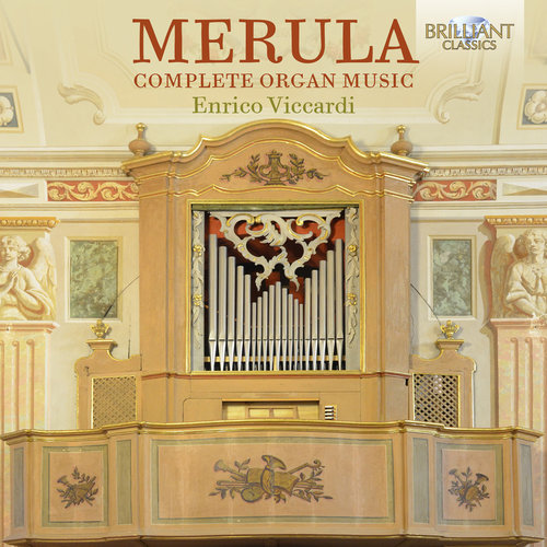Brilliant Classics Merula: Complete Organ Music