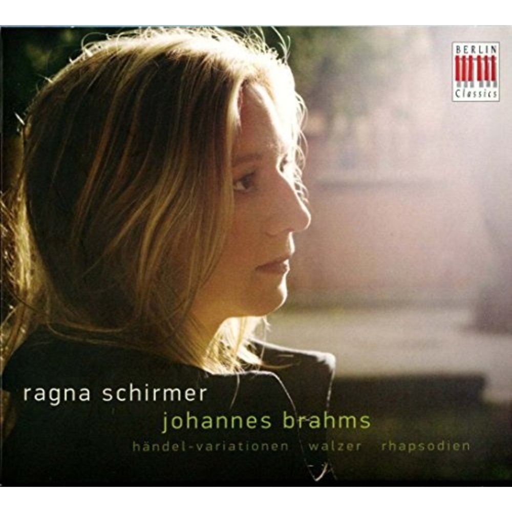 Berlin Classics Brahms:Handel-Var./+ ; Ragna Schirmer