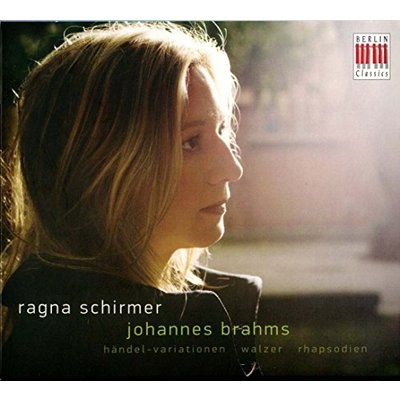 Brahms:Handel-Var./+ ; Ragna Schirmer